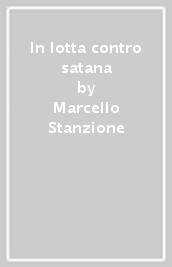 In lotta contro satana