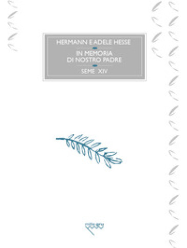 In memoria di nostro padre - Hermann Hesse - Adele Hesse