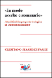 «In modo acerbo e sommario». Attualità della proposta teologica di Dietrich Bonhoeffer. Nuova ediz.