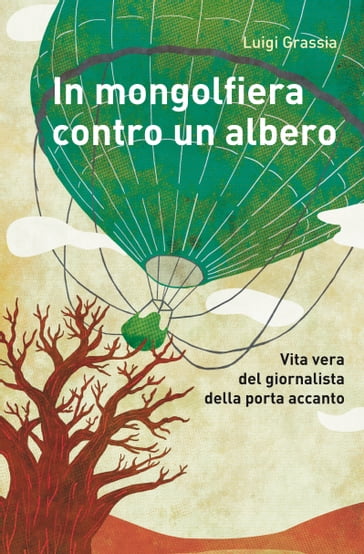 In mongolfiera contro un albero - Luigi Grassia