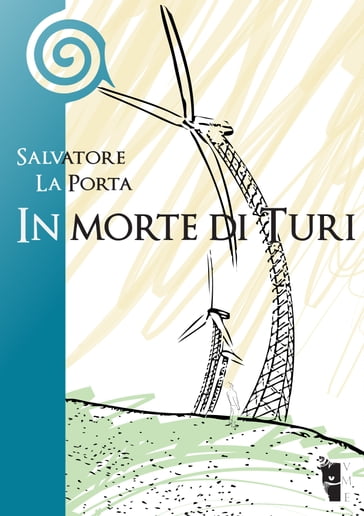 In morte di Turi - Salvatore La Porta
