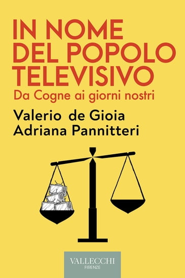 In nome del popolo televisivo - Valerio de Gioia - Adriana Pannitteri - Klaus Davi