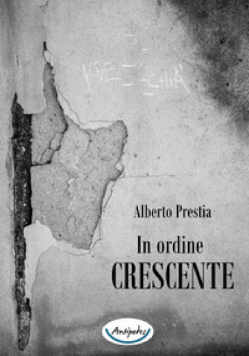 In ordine crescente - Alberto Prestia