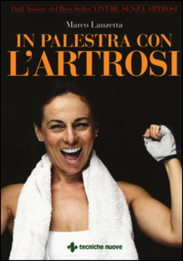 In palestra con l'artrosi - Marco Lanzetta