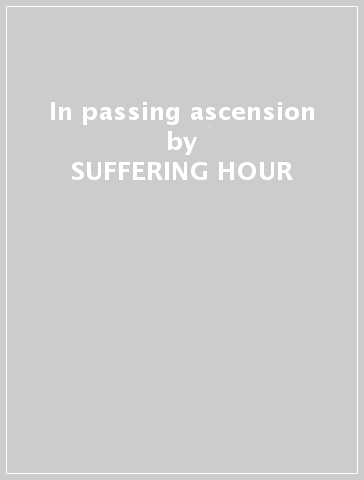 In passing ascension - SUFFERING HOUR