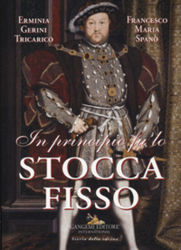 In principio fu lo stoccafisso - Erminia Gerini Tricarico - Francesco Maria Spanò
