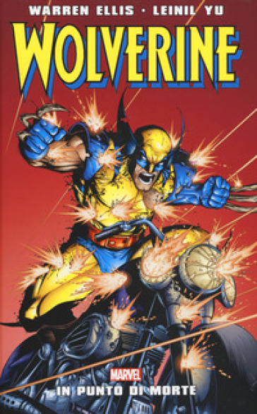 In punto di morte. Wolverine - Warren Ellis - Leinil Francis Yu