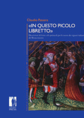 «In questo piccolo libretto». Descrizioni di feste e spettacoli per le nozze dei signori italiani del Rinascimento