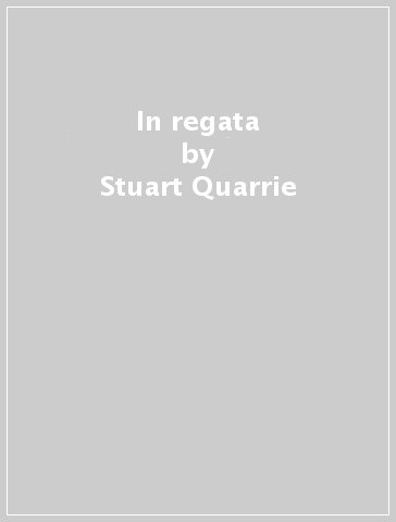 In regata - Stuart Quarrie