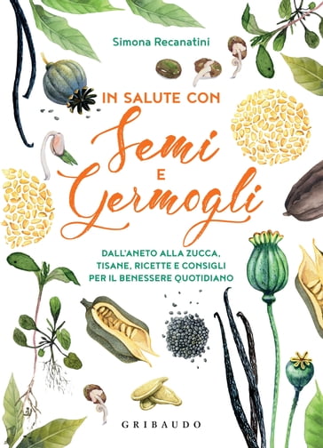 In salute con semi e germogli - Simona Recanatini