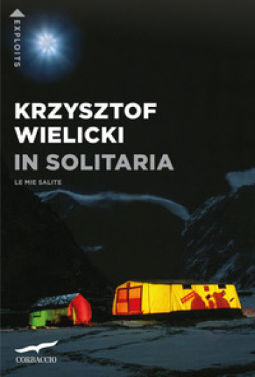 In solitaria. Le mie salite - Krzysztof Wielicki