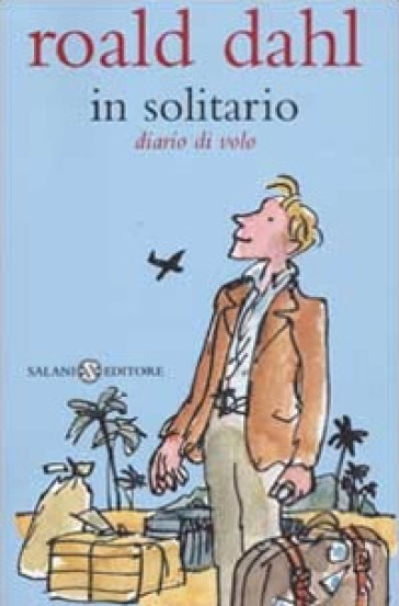 In solitario. Diario di volo - Roald Dahl