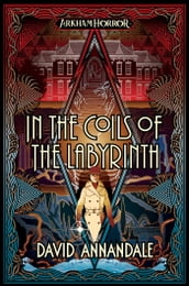 In the Coils of the Labyrinth