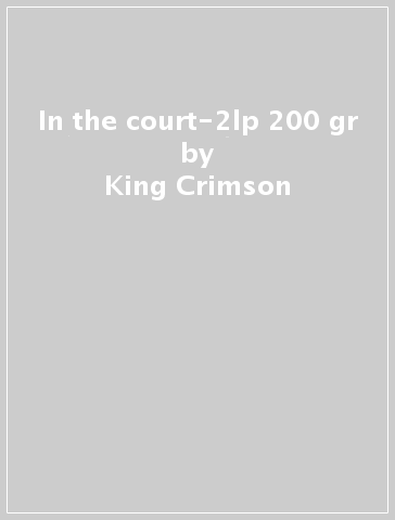 In the court-2lp 200 gr - King Crimson