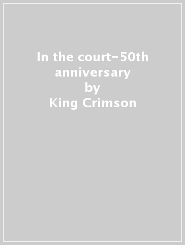 In the court-50th anniversary - King Crimson