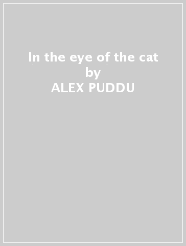 In the eye of the cat - ALEX PUDDU