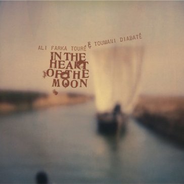 In the heart of the moon - Dia Toure Ali Farka
