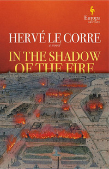 In the shadow of the fire - Hervé Le Corre