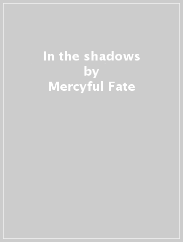 In the shadows - Mercyful Fate