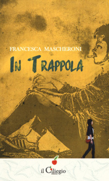 In trappola - Francesca Mascheroni