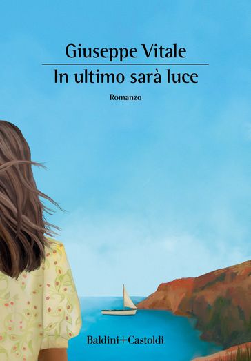 In ultimo sarà luce - Giuseppe Vitale