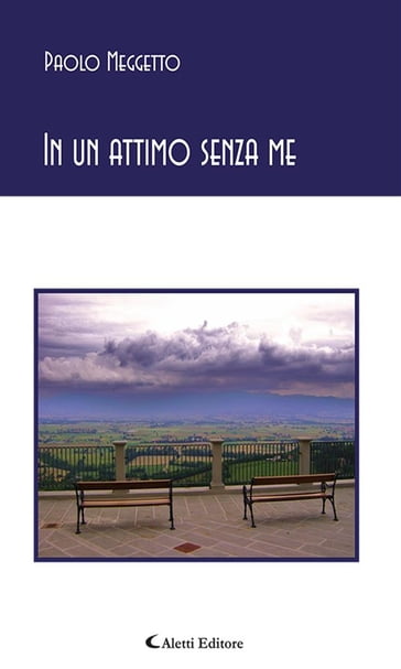 In un attimo senza me - Paolo Meggetto