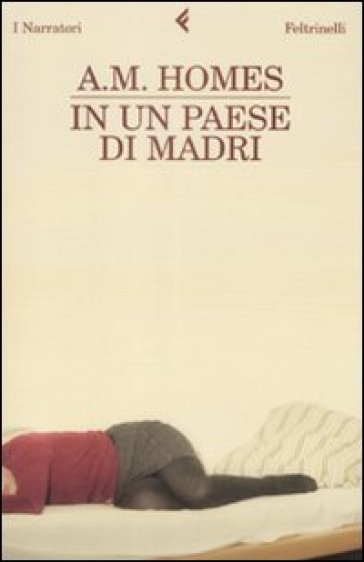 In un paese di madri - A. M. Homes