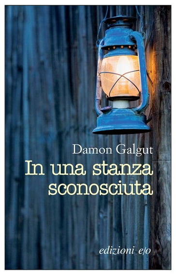 In una stanza sconosciuta - Damon Galgut