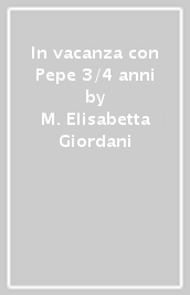 In vacanza con Pepe 3/4 anni