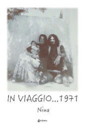 In viaggio... 1971