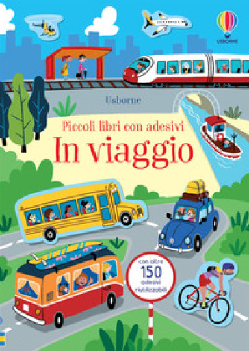 In viaggio. Ediz. a colori - Kristie Pickersgill