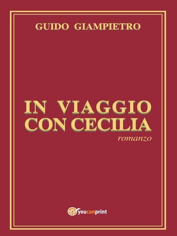 In viaggio con Cecilia - Guido Giampietro