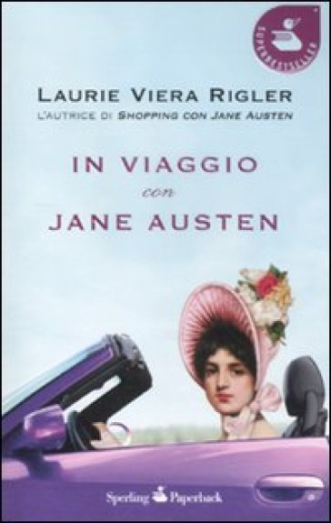 In viaggio con Jane Austen - Laurie V. Rigler