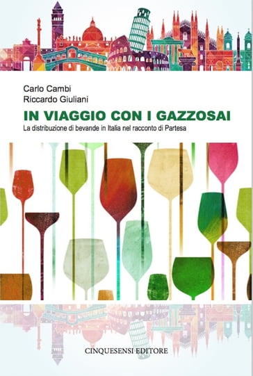 In viaggio con i gazzosai - Carlo Cambi - Riccardo Giuliani