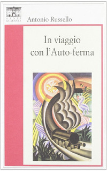 In viaggio con l'auto-ferma - Antonio Russello