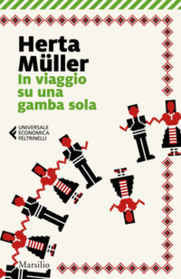 In viaggio su una gamba sola - Herta Muller