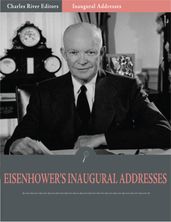 Inaugural Addresses: President Dwight Eisenhowers Inaugural Addresses (Illustrated)