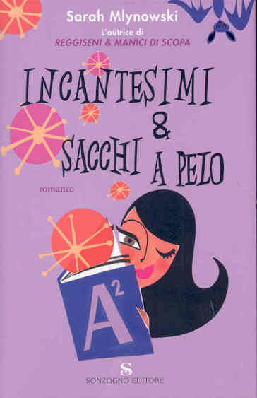 Incantesimi & sacchi a pelo - Sarah Mlynowski