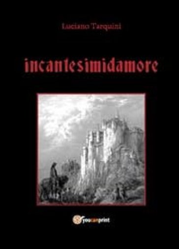 Incantesimidamore - Luciano Tarquini