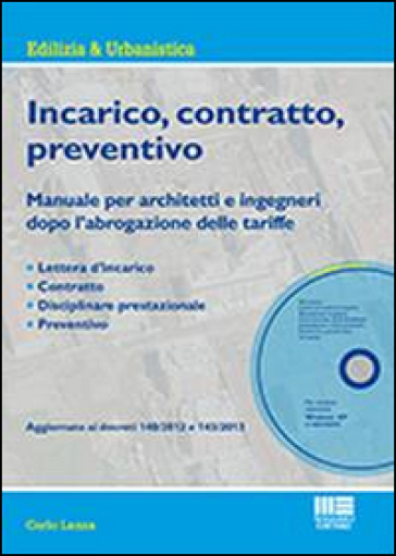 Incarico, contratto, preventivo. Con CD-ROM - Carlo Lanza