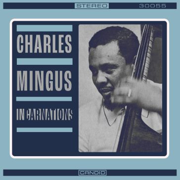 Incarnations - Charles Mingus