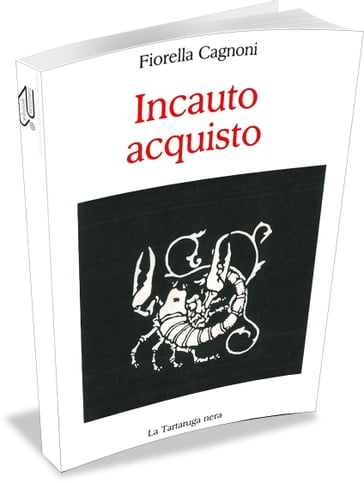 Incauto acquisto - Fiorella Cagnoni