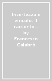 Incertezza e vincolo. Il racconto del diritto nel pensiero di Niklas Luhmann