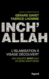 Inch allah : l islamisation à visage découvert