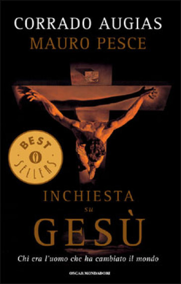 Inchiesta su Gesù. Chi era l'uomo che ha cambiato il mondo - Corrado Augias - Mauro Pesce