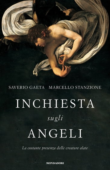 Inchiesta sugli angeli - Marcello Stanzione - Saverio Gaeta