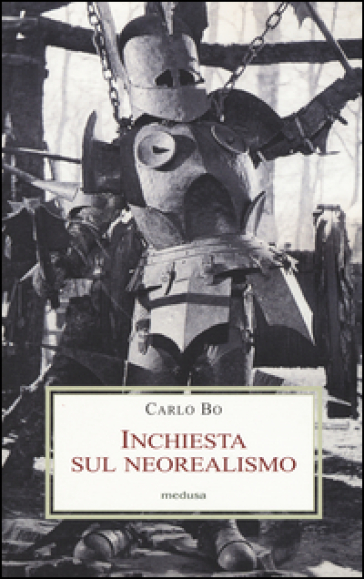 Inchiesta sul neorealismo - Carlo Bo