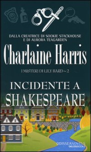 Incidente a Shakespeare. I misteri di Lily Bard. 2. - Charlaine Harris