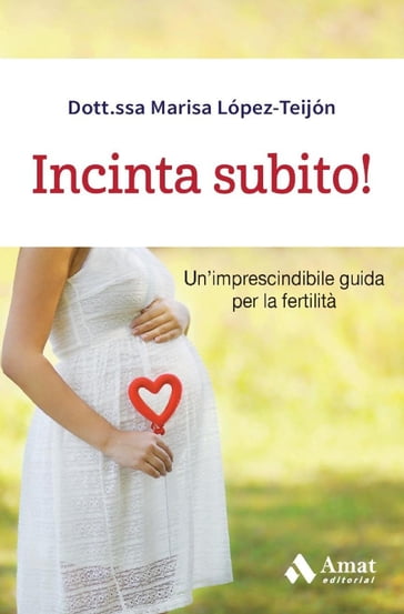 Incinta subito!. Ebook - Dra. Marisa López-Teijón Pérez