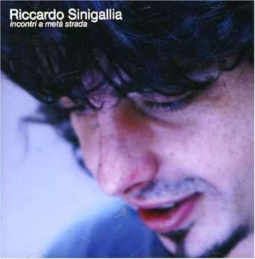 Incontri a meta' strada - Riccardo Sinigallia